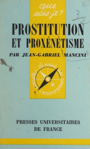 Cover of the book Prostitution et proxénétisme by Charles Zorgbibe