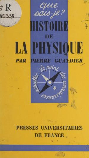 Cover of the book Histoire de la physique by Jean-Pierre Royer