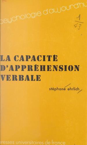 Cover of the book La capacité d'appréhension verbale by Gabriel Madinier, Félix Alcan