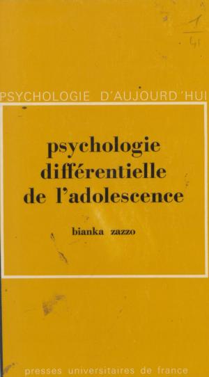 Cover of the book Psychologie différentielle de l'adolescence by André Ouzoulias