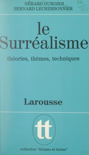 Cover of the book Le surréalisme by Jean Bessière, Jean-Paul Caput, Jacques Demougin