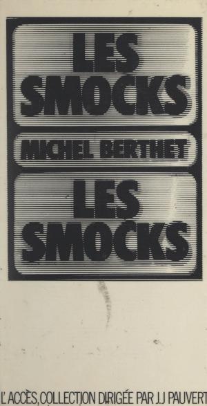 Cover of the book Les smocks by Brice Lalonde, Dominique Simonnet, Pierre Samuel, Dominique Simonnet