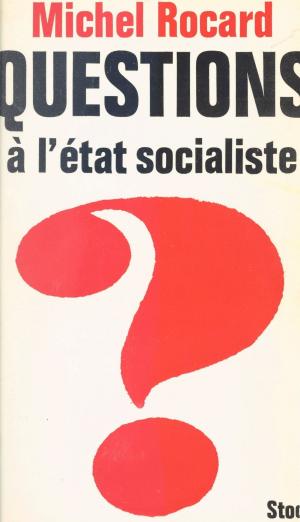 Cover of the book Questions à l'État socialiste by Jacques Chirac