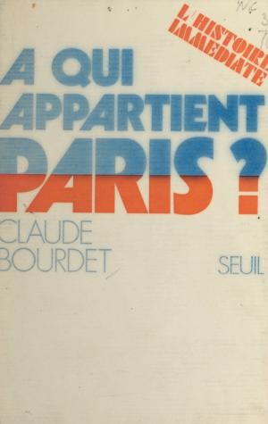 Cover of the book À qui appartient Paris ? by Jean-Louis Baudry
