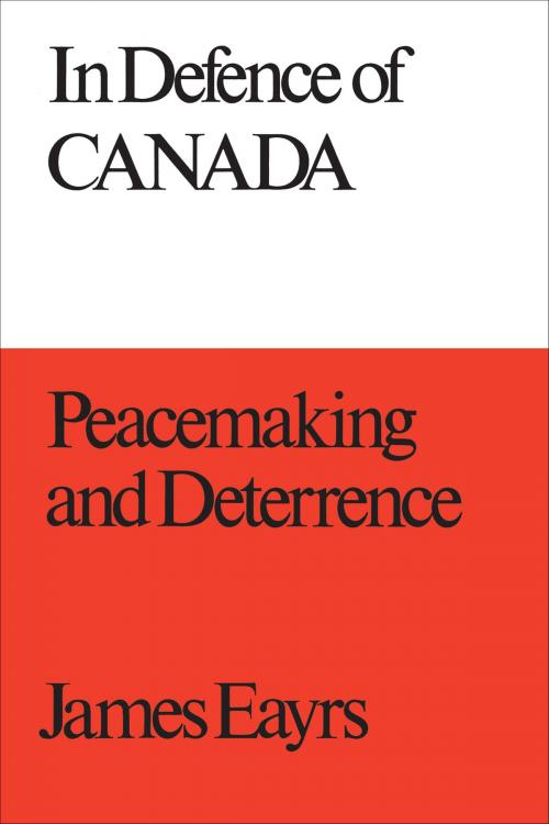 Cover of the book In Defence of Canada Volume III by James Eayrs, University of Toronto Press, Scholarly Publishing Division