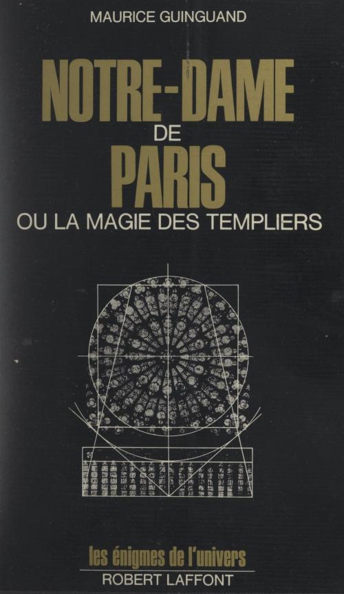 Cover of the book Notre-Dame de Paris by Maurice Guinguand, Béatrice Lanne, Francis Mazière, (Robert Laffont) réédition numérique FeniXX