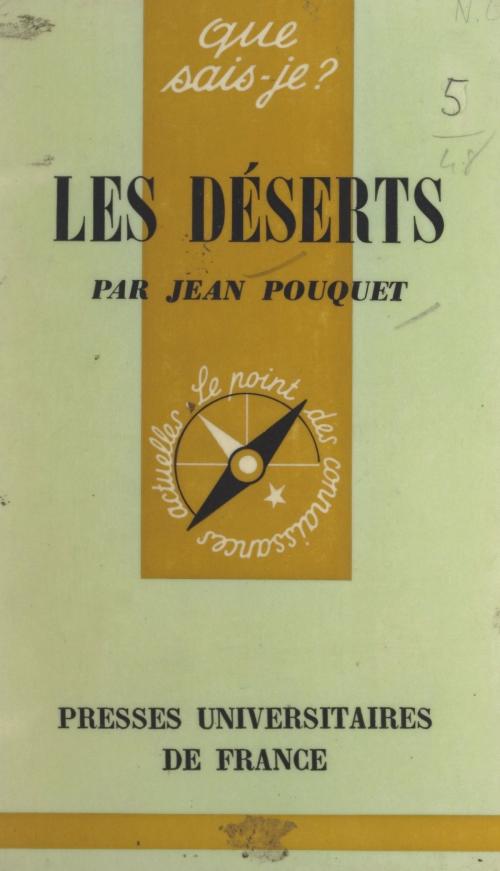 Cover of the book Les déserts by Jean Pouquet, Paul Angoulvent, (Presses universitaires de France) réédition numérique FeniXX