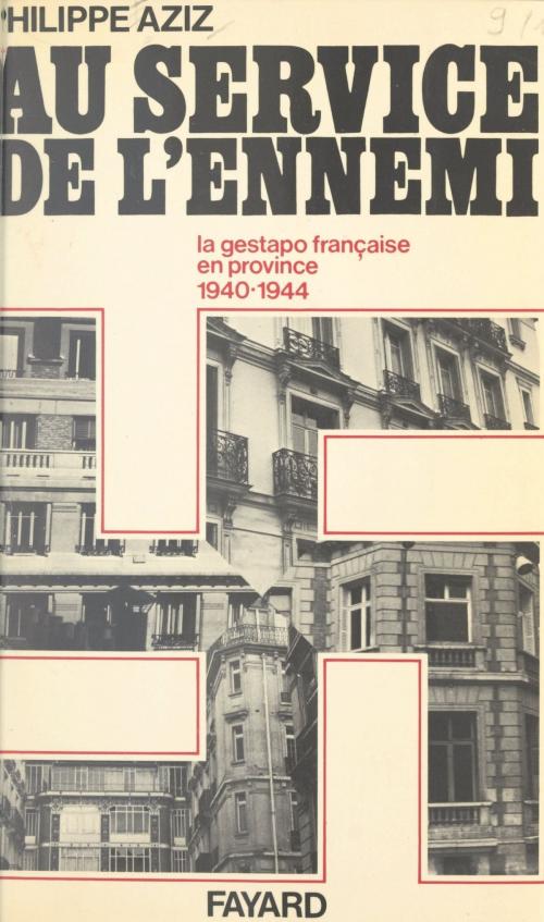 Cover of the book Au service de l'ennemi by Philippe Aziz, (Fayard) réédition numérique FeniXX
