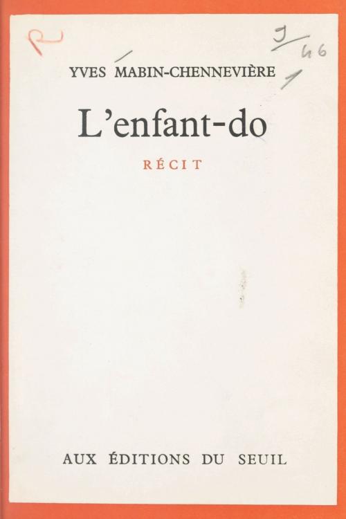 Cover of the book L'enfant-do by Yves Mabin Chennevière, Seuil (réédition numérique FeniXX)