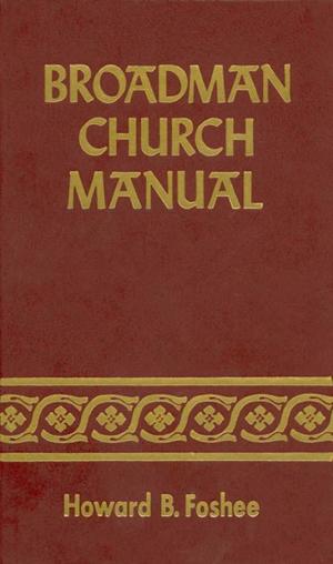 Cover of the book Broadman Church Manual by Matt Chandler, Eric Geiger, Josh Patterson