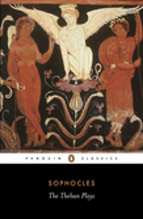 Cover of the book The Theban Plays by Sophocles, Penguin Books Ltd
