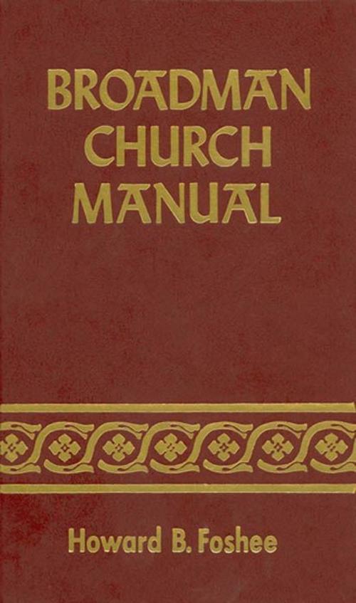 Cover of the book Broadman Church Manual by Howard Foshee, B&H Publishing Group