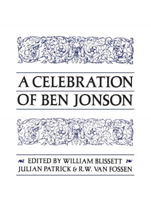 Cover of the book A Celebration of Ben Jonson by Nanda K.  Choudhry, Yehuda Kotowitz, John A. Sawyer, John W.L. Winder