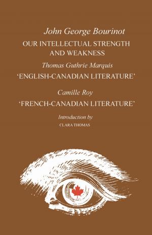 Cover of the book Our Intellectual Strength and Weakness by Douglas Fetherling
