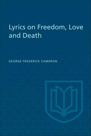 Cover of the book Lyrics on Freedom, Love and Death by Ingrid I. Epp