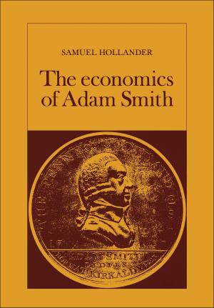 Cover of the book The Economics of Adam Smith by Peter Victor, Robert Macdonald, Clifford Hooker, Robert van Hulst