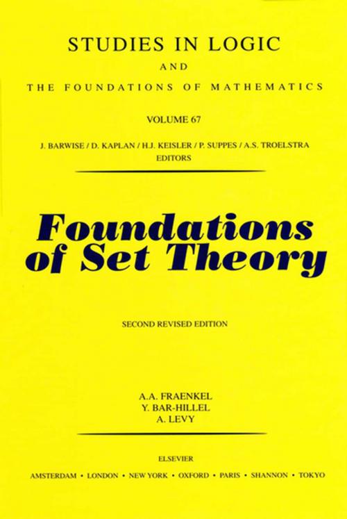 Cover of the book Foundations of Set Theory by A.A. Fraenkel, Y. Bar-Hillel, A. Levy, Elsevier Science