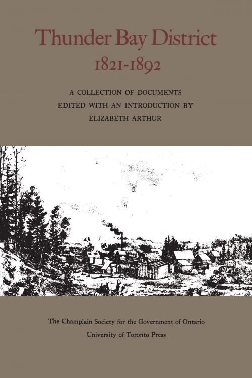 Cover of the book Thunder Bay District, 1821 - 1892 by , University of Toronto Press, Scholarly Publishing Division