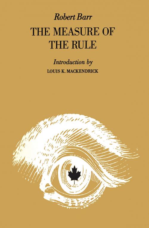 Cover of the book Measure of the Rule by Robert Barr, Douglas Lochhead, University of Toronto Press, Scholarly Publishing Division