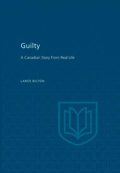Cover of the book Guilty by Lance Bilton, Douglas Lochhead, University of Toronto Press, Scholarly Publishing Division