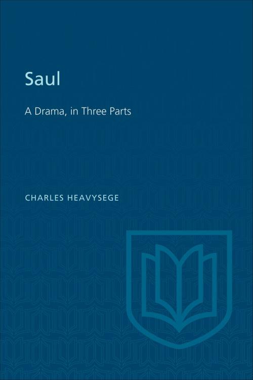 Cover of the book Saul by Charles Heavysege, University of Toronto Press, Scholarly Publishing Division
