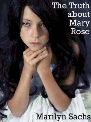 Cover of the book The Truth about Mary Rose by Nina Coombs Pykare