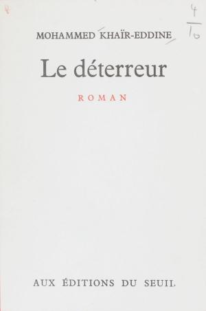 Cover of the book Le déterreur by Jacques Henric