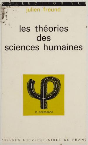 Cover of the book Les théories des sciences humaines by Albert Soboul, Paul Angoulvent