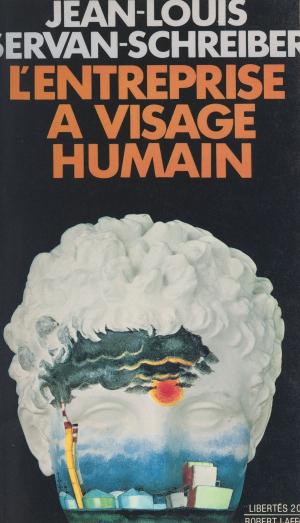 Cover of the book L'entreprise à visage humain by René Dumont, Lucienne de Rozier