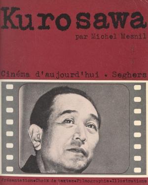 Cover of the book Kurosawa by Vincent-Mansour Monteil