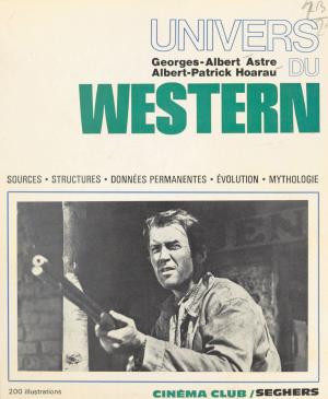 Cover of the book Univers du western by Lucien Francœur, Bernard Delvaille