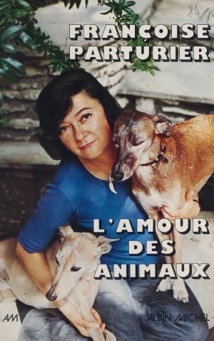 Cover of the book L'amour des animaux... et de quelques idées by Jean Flahaut, Florian Delbarre, Georges Balandier