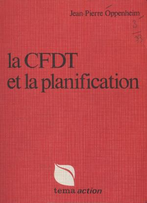 Cover of the book La CFDT et la planification by Henri Bourguinat