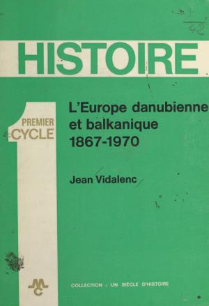 Cover of the book L'Europe danubienne et balkanique by Jean Ziegler, Youri Popov