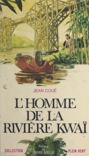 Cover of the book L'homme de la rivière Kwaï by Michel Claessens