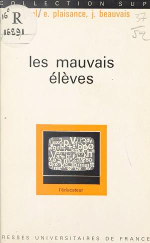 Cover of the book Les mauvais élèves by Jean Nogué, Félix Alcan, Émile Bréhier