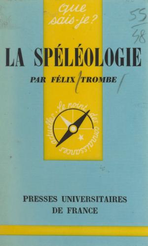 Cover of the book La spéléologie by Jean Lacroix, Jean Lacroix