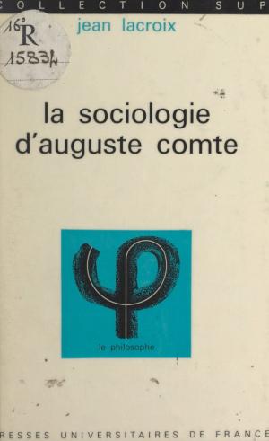 Cover of the book La sociologie d'Auguste Comte by Françoise Parturier