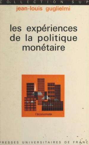 Cover of the book Les expériences de la politique monétaire by Philippe Berthier