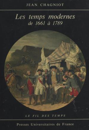 Cover of the book Les temps modernes, de 1661 à 1789 by Roland Jaccard