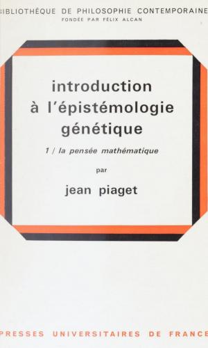 Cover of the book Introduction à l'épistémologie génétique (1) by Frédéric Weiss, Éric Cobast, Pascal Gauchon