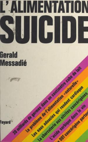 Cover of the book L'alimentation suicide by Joël Weiss