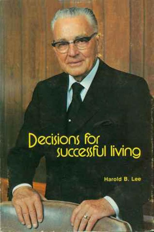 Cover of the book Decisions for Successful Living by Lee, Harold B., Deseret Book Company