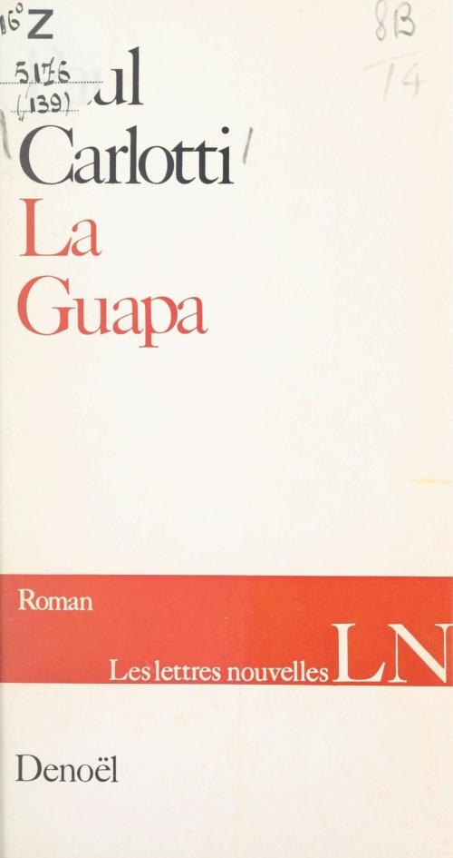 Cover of the book La Guapa by Paul Carlotti, Maurice Nadeau, (Denoël) réédition numérique FeniXX