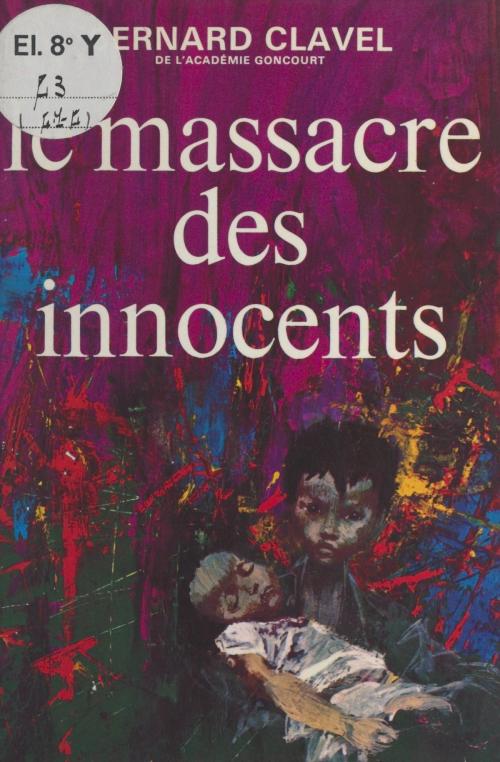 Cover of the book Le massacre des innocents by Bernard Clavel, FeniXX réédition numérique