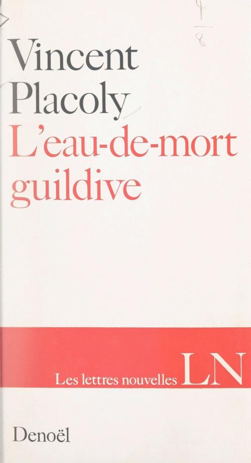 Cover of the book L'eau-de-mort guildive by Vincent Placoly, Maurice Nadeau, FeniXX réédition numérique