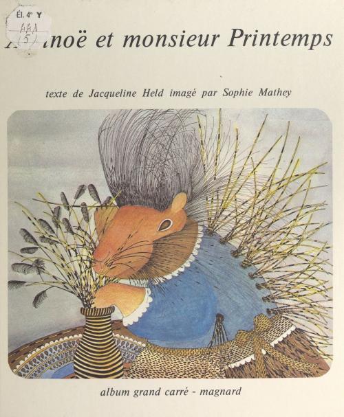 Cover of the book Arsinoë et Monsieur Printemps by Jacqueline Held, (Magnard) réédition numérique FeniXX