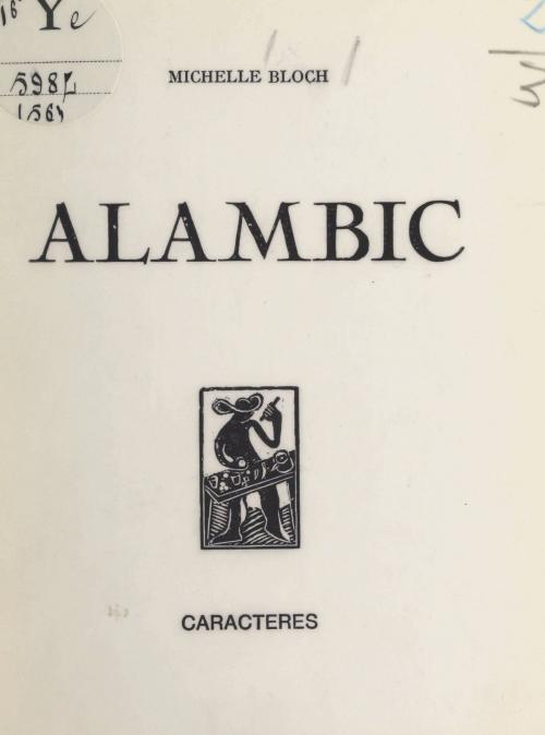 Cover of the book Alambic by Michelle Bloch, Bruno Durocher, Caractères (réédition numérique FeniXX)