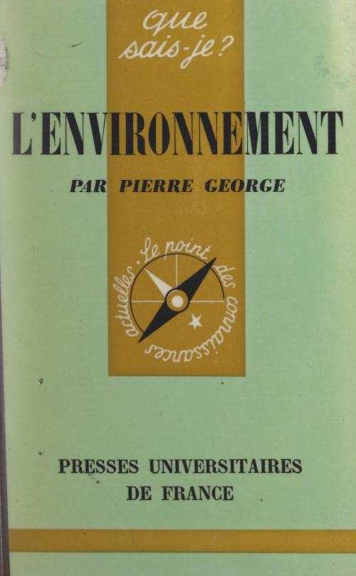 Cover of the book L'environnement by Pierre George, Paul Angoulvent, (Presses universitaires de France) réédition numérique FeniXX