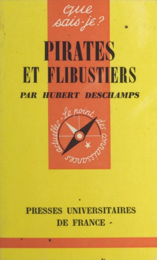 Cover of the book Pirates et flibustiers by Hubert Deschamps, Paul Angoulvent, (Presses universitaires de France) réédition numérique FeniXX